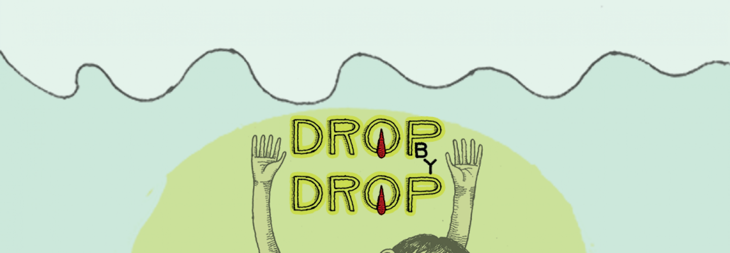 Drop by Drop